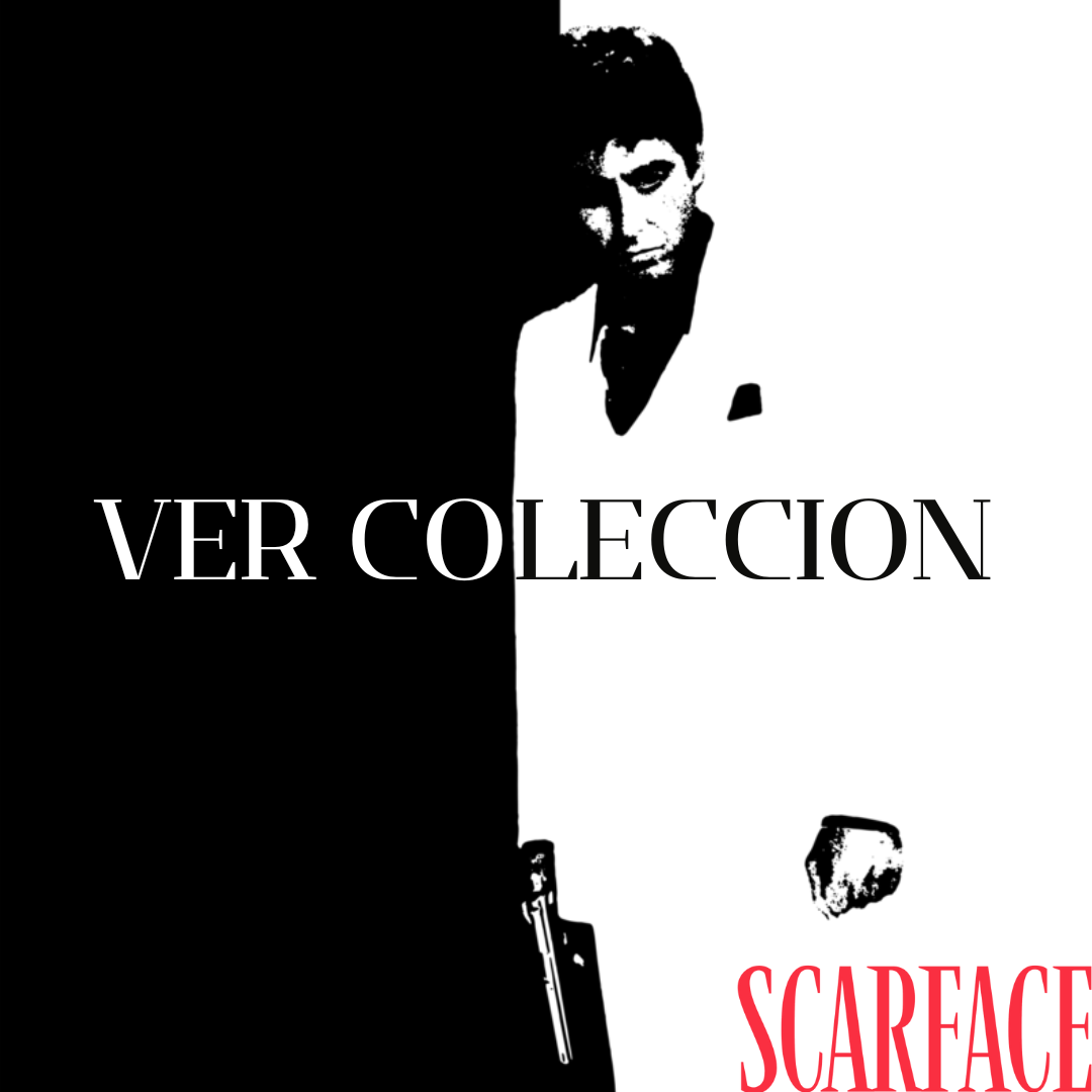 Colección: SCARFACE